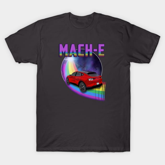 Mach-E Rides the Rainbow Galaxy in Rapid Red T-Shirt by zealology